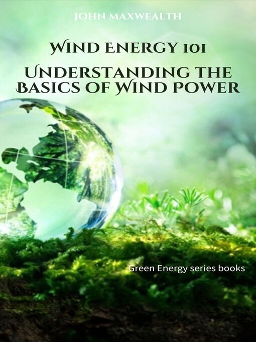Title details for Wind Energy 101 by John MaxWealth - Wait list
